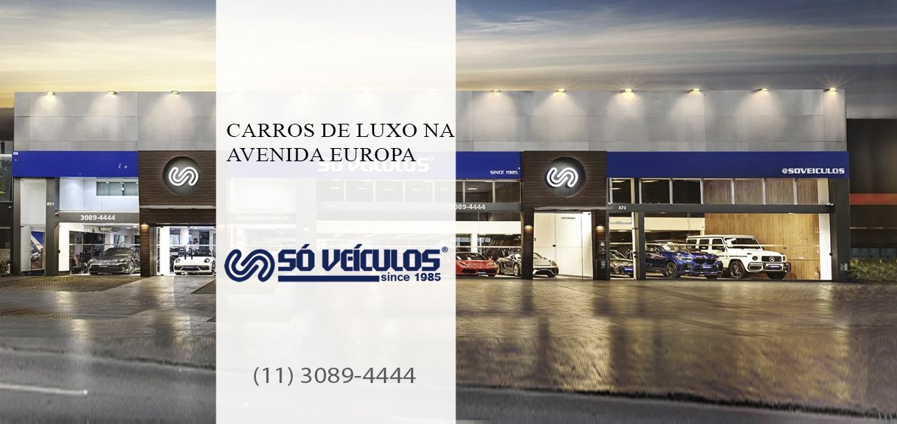 Carros de Luxo na Avenida Europa